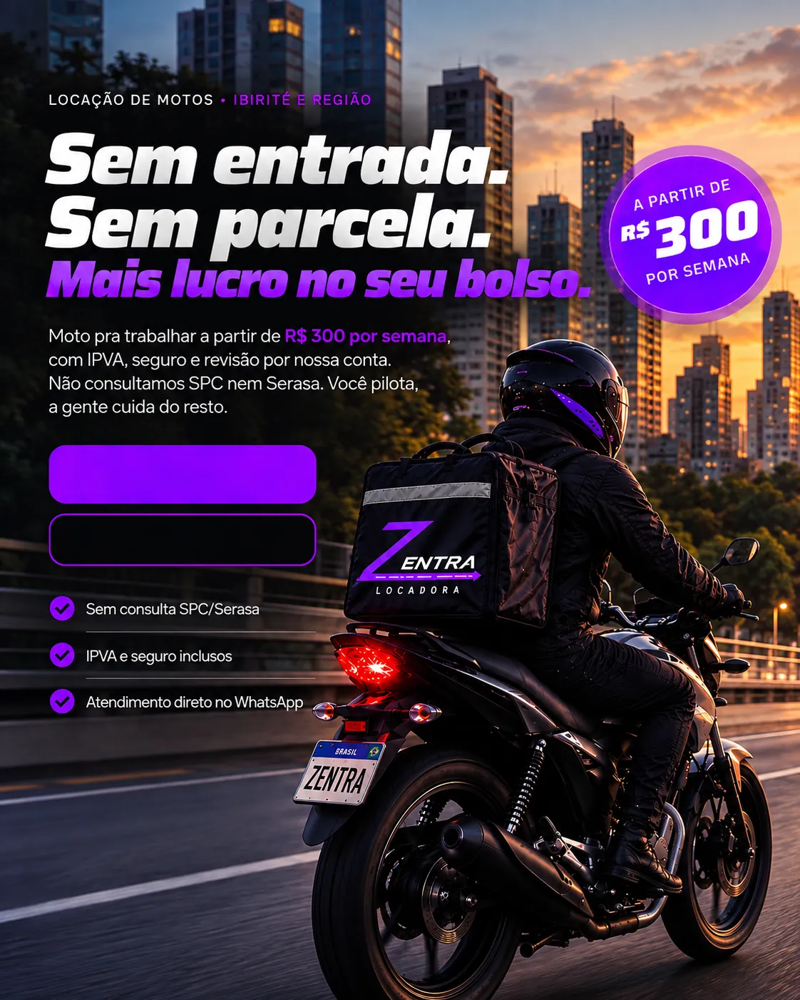 Entregador Zentra pilotando na cidade. Sem entrada, sem parcela, mais lucro no seu bolso. A partir de R$ 300 por semana.